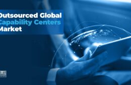 How Outsourced Global Capability Centers Are Reshaping Enterprise Operations Worldwide