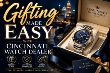 Gifting Made Easy With Cincinnati Watch Dealer