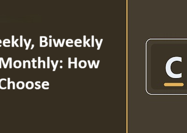 Weekly, Biweekly or Monthly: How to Choose